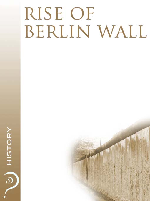 Title details for Rise of The Berlin Wall by iMinds - Available